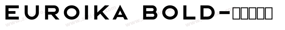 Euroika Bold字体转换